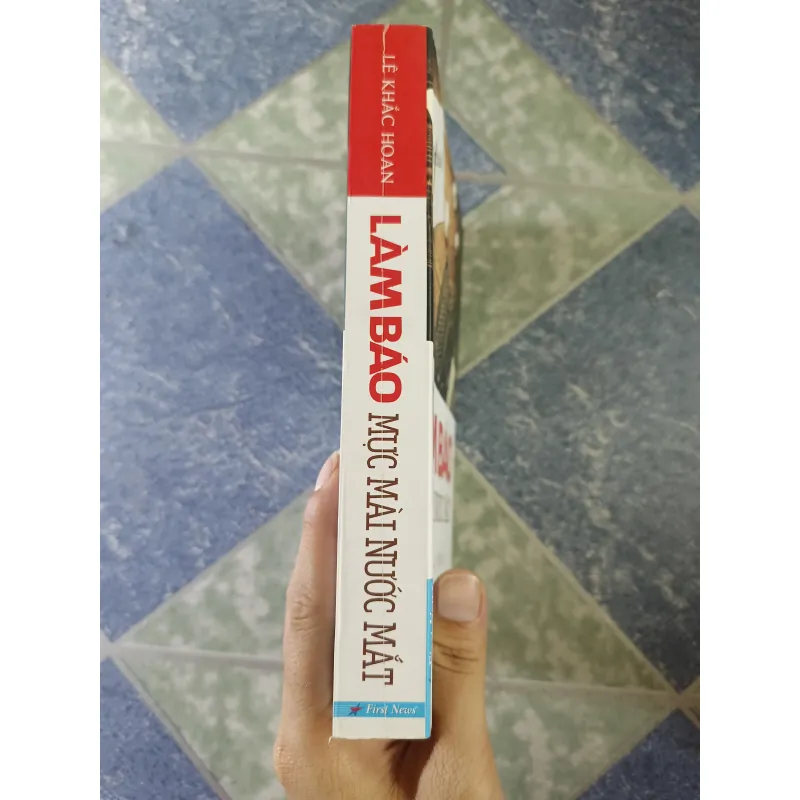 Làm Báo mực mài nước mắt - Lê Khắc Hoan 700437