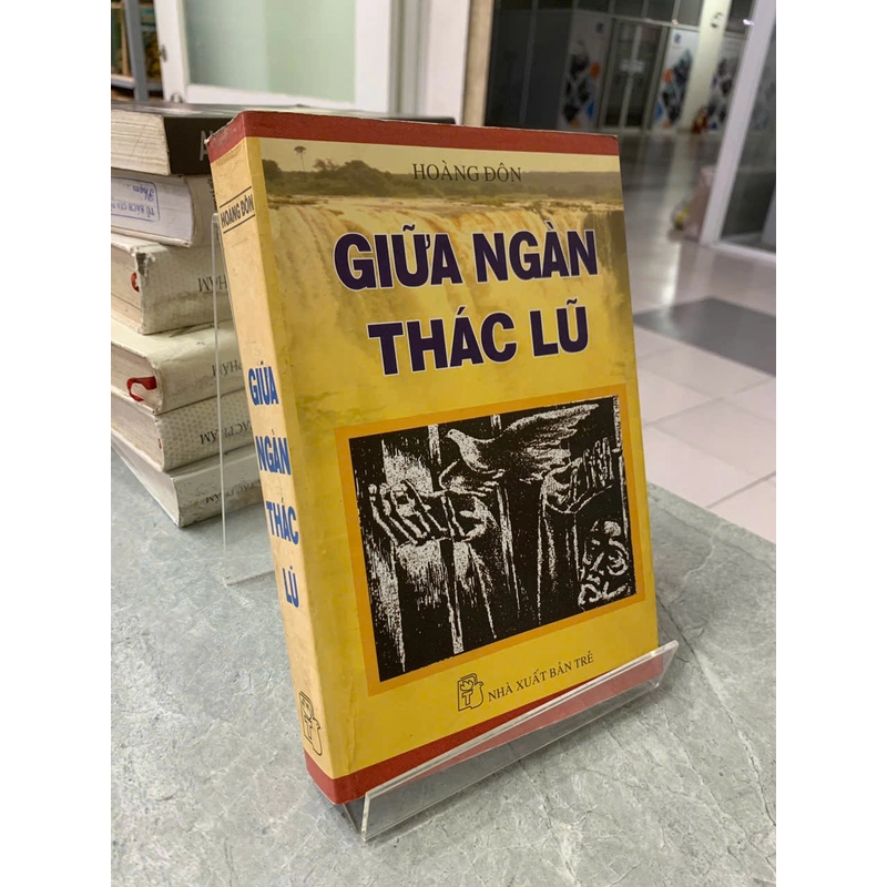GIỮA NGÀN THÁC LŨ - HOÀNG ĐÔN 505386