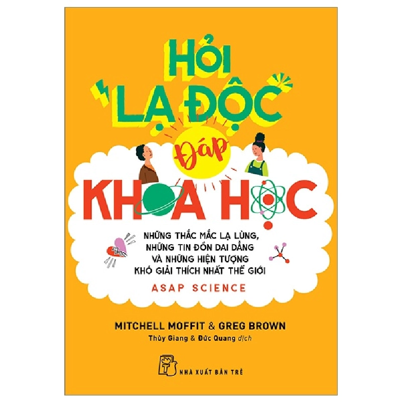 Hỏi "Lạ Độc" - Đáp Khoa Học - Những Thắc Mắc Lạ Lùng, Những Tin Đồn Dai Dẳng Và Những Hiện Tượng Khó Giải Thích Nhất Thế Giới - Mitchell Moffit, Greg Brown ASB.PO Oreka-Blogmeo120125 369192