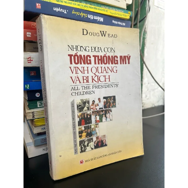 Những đứa con Tổng thống Mỹ vinh quang và bi kịch - Doug Wead 706129