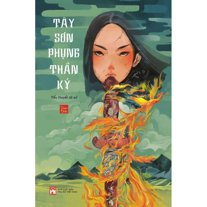 Tây Sơn phụng thần ký - Thành Châu - 2023 - Văn Học 704411