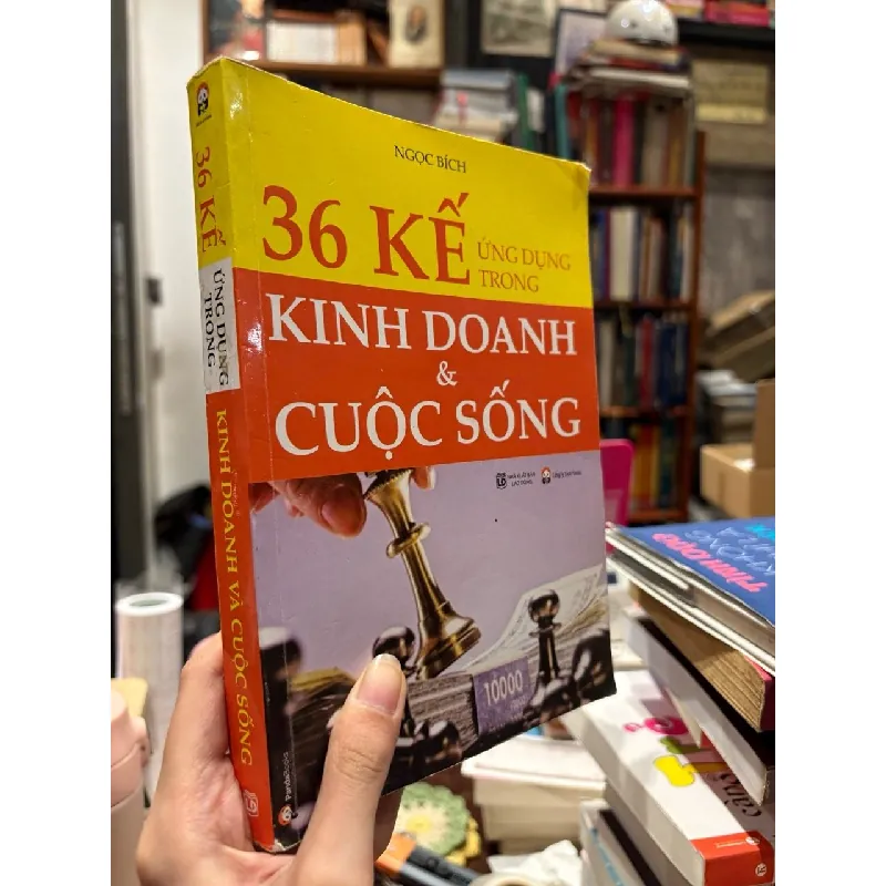 36 kế ứng dụng trong kinh doanh & cuộc sống - Ngọc Bích 688167