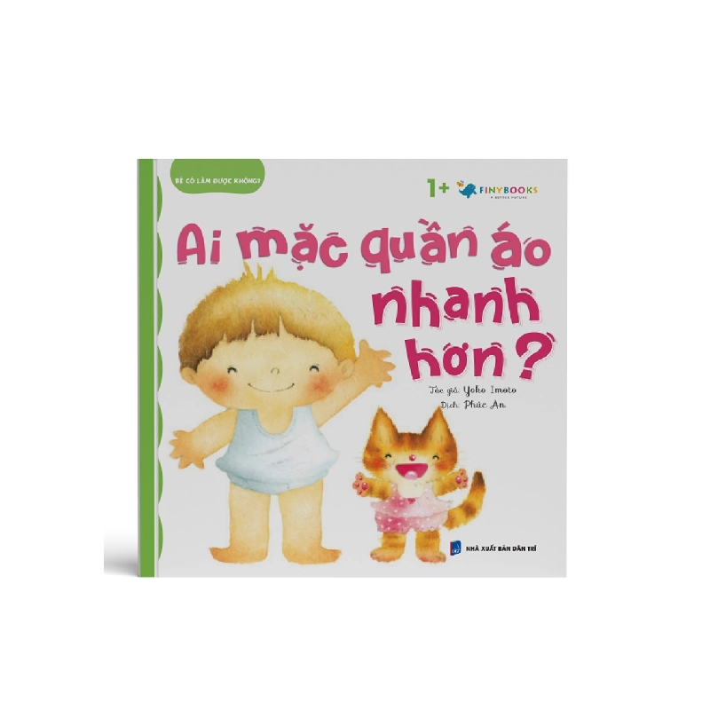 Bé Có Làm Được Không? - Ai Mặc Quần Áo Nhanh - Yoko Imoto 333207