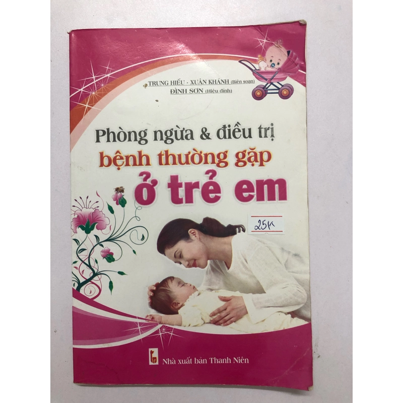 PHÒNG NGỪA & ĐIỀU TRỊ BỆNH THƯỜNG GẶP Ở TRẺ EM  - 135 trang, nxb: 2012 320387