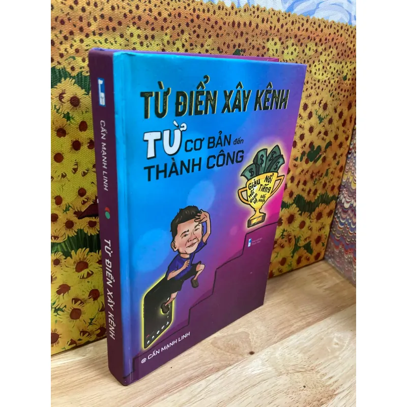 Từ Điển Xây Kênh Từ Cơ Bản Đến Thành Công - Cấn Mạnh Linh 936273