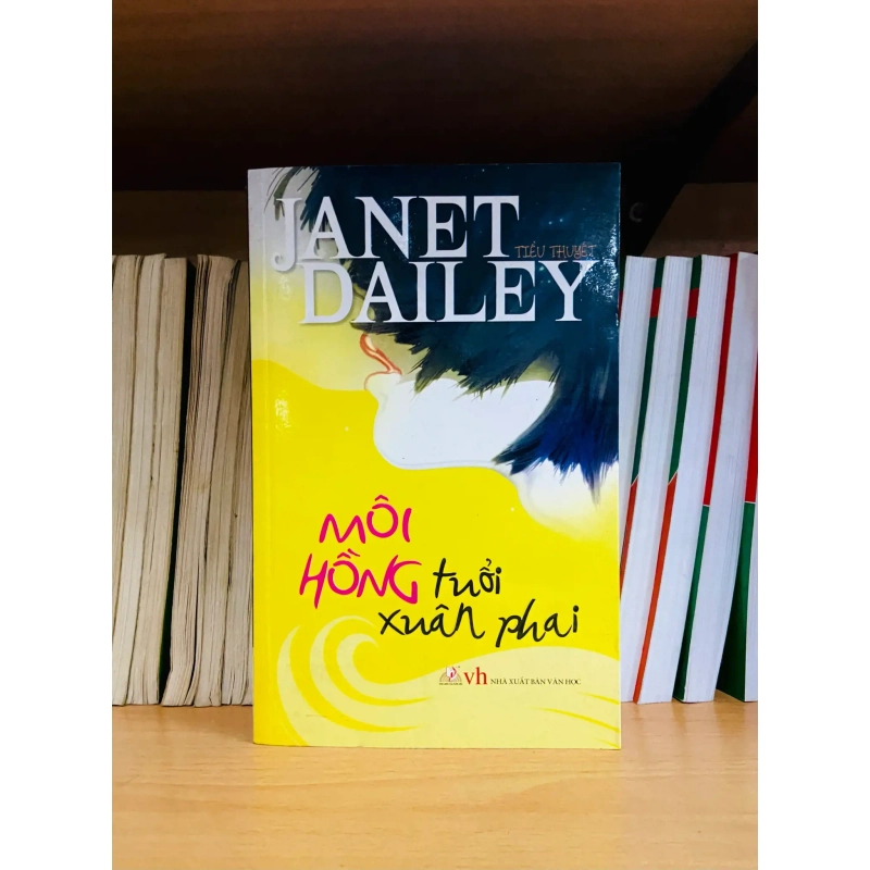 (Sách cũ SCGR) Môi hồng tuổi xuân phai - Janet Dailey - Nghệ thuật VAVOD1O3N5C1-10 Blogmeo090426 1015516