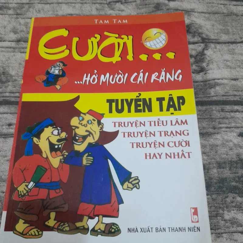 Truyện cười- Tuyển tập truyện Tiếu Lâm, truyện Trạng, truyện cười hay nhất. TG Tam Tam 747524