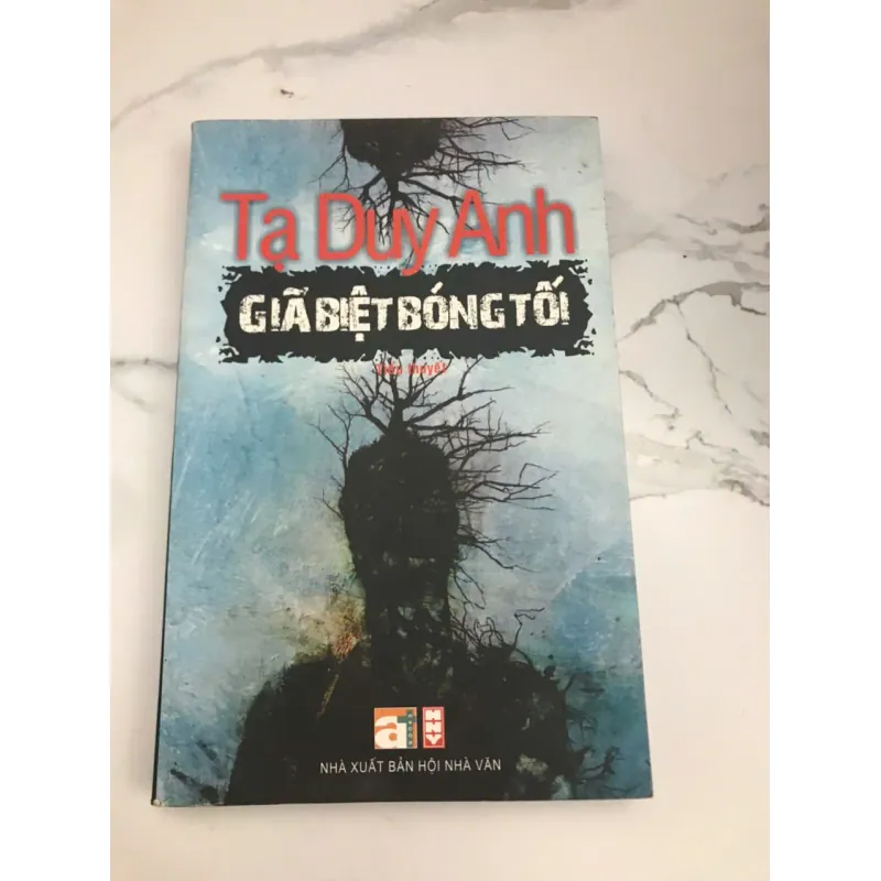 Giã Biệt Bóng Tối - Tạ Duy Anh - Tiểu thuyết 659050