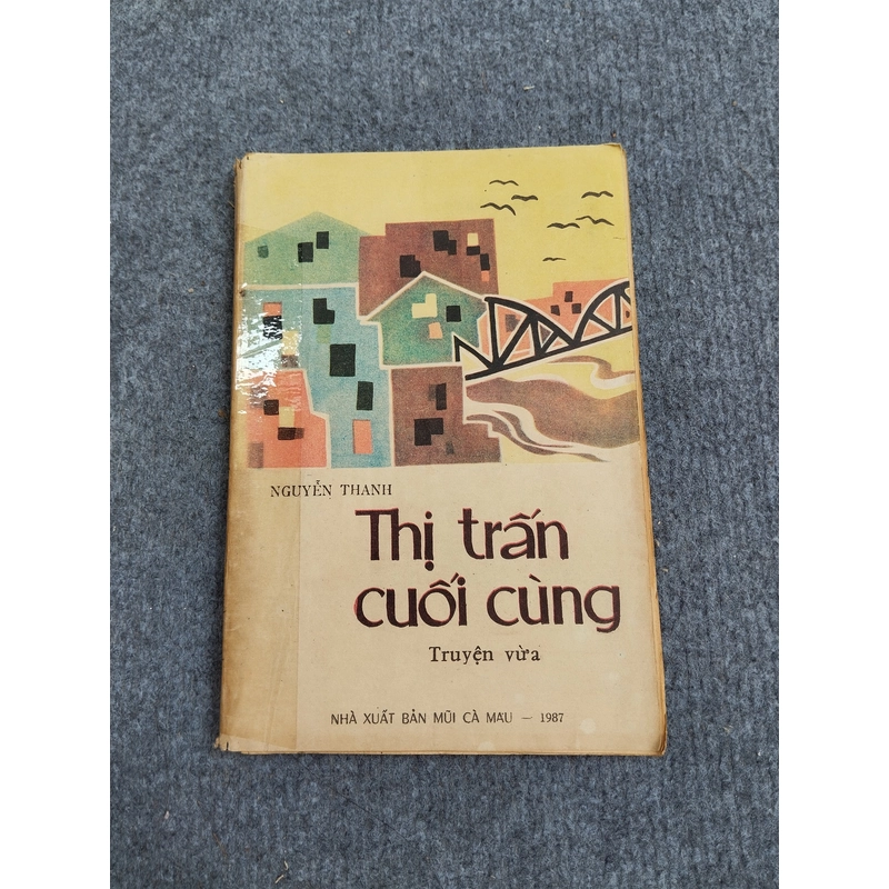 THỊ TRẤN CUỐI CÙNG - NGUYỄN THANH 479747