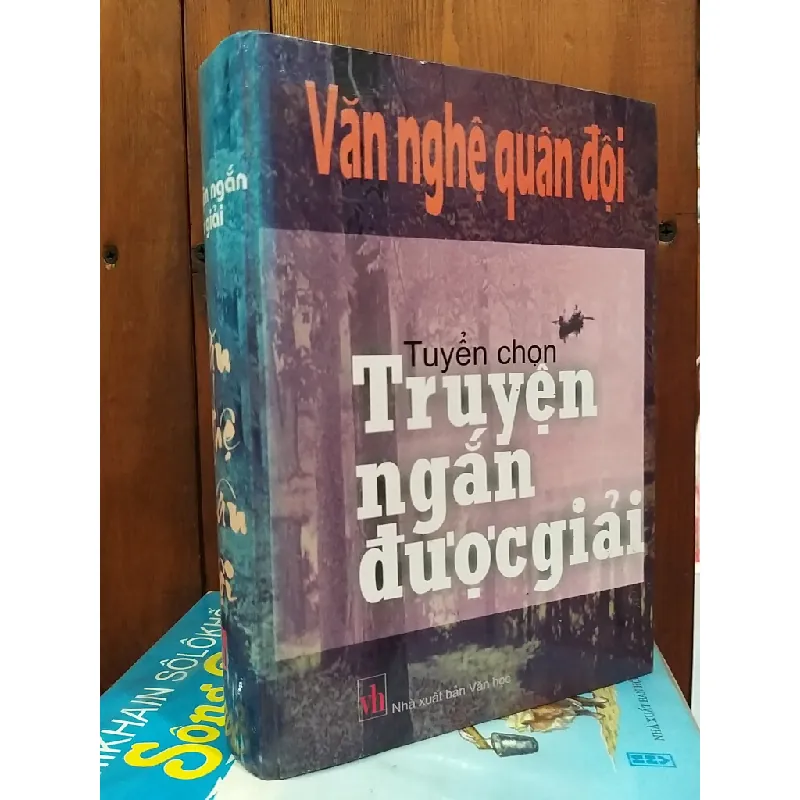 Tuyển chọn truyện ngắn được giải tạp chí văn nghệ quân đội - Nhiều tác giả 695204