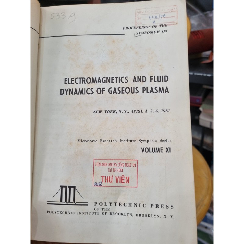 PROCEEDINGS OF THE SYMPOSIUM ON : ELECTROMAGNETICS AND FLUID DYNAMICS OF GASEOUS PLASMA 119878