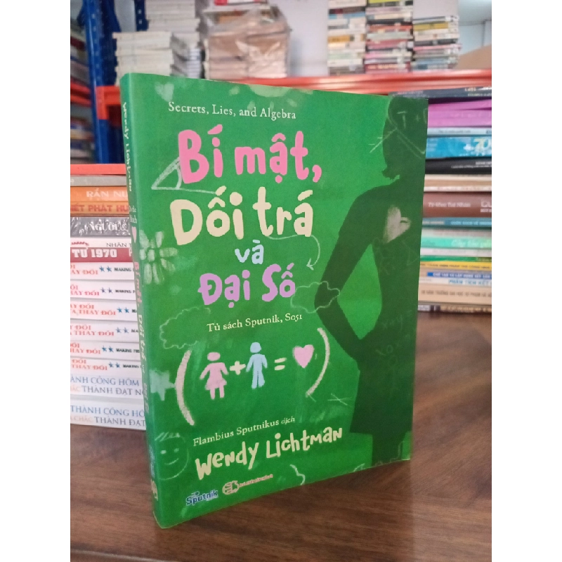 Bí mật, dối trá và đại số - Wendy Lichtman ( Flambius Sputnikus dịch ) 498961
