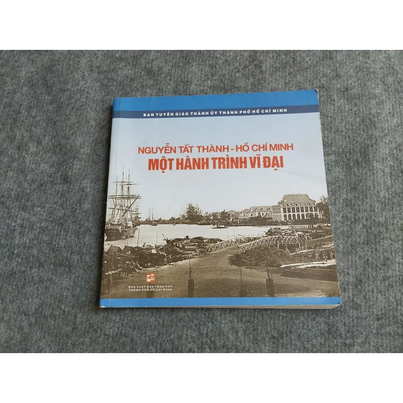 NGUYỄN TẤT THÀNH - HỒ CHÍ MINH: MỘT HÀNH TRÌNH VĨ ĐẠI 572751