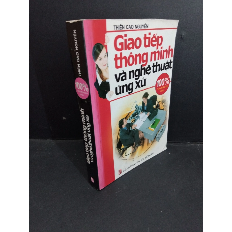 Giao tiếp thông minh và nghệ thuật ứng xử mới 80% ố phai bìa 2004 HCM2811 Thiên Cao Nguyên KỸ NĂNG 358530