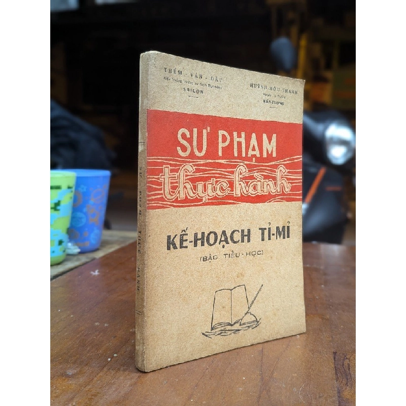 SƯ PHẠM THỰC HÀNH KẾ HOẠCH TỈ MỈ - THỀM VĂN ĐẮT & HUỲNH HỮU THANH 191574