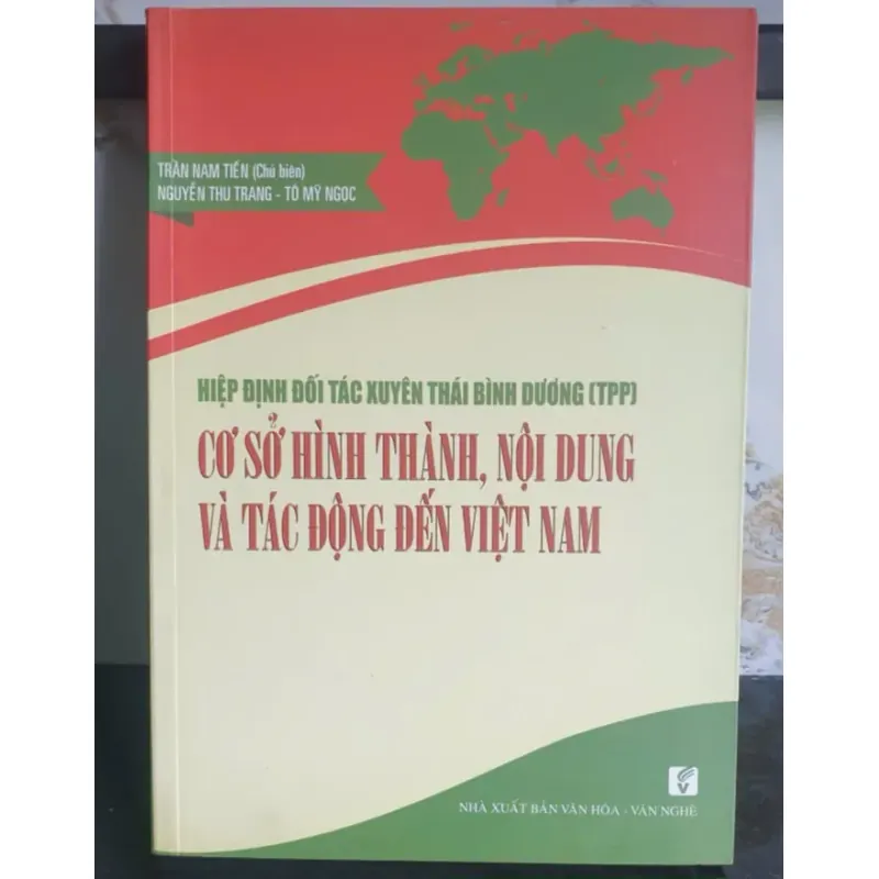 Sách Hiệp Định Đối Tác Xuyên Thái Bình Dương (TPP) Cơ Sở Hình Thành, Nội Dung - Nhà Xuất Bản Văn Hóa 643010