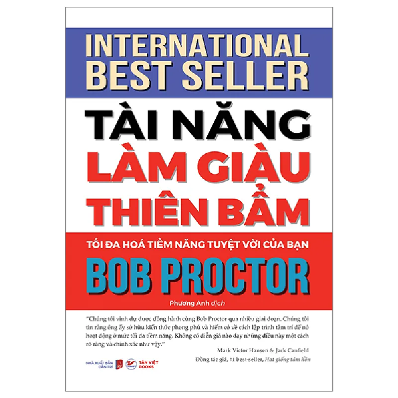 Tài Năng Làm Giàu Thiên Bẩm - Tối Đa Hóa Tiềm Năng Tuyệt Vời Của Bạn - Bob Proctor 288213