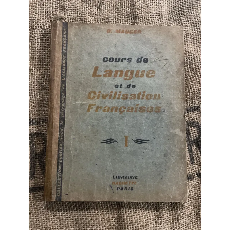 Cours de Langue et de Civilisation Françaises- tập 1; tác giả G. Mauger, 1005974