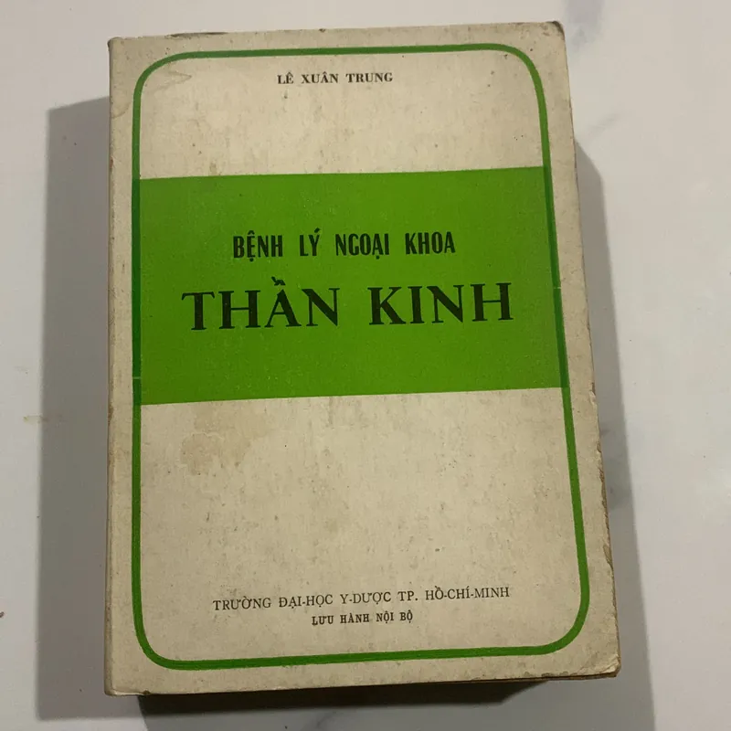 Bệnh lý ngoại khoa thần kinh, Lê Xuân Trung, lưu hành nội bộ 709163