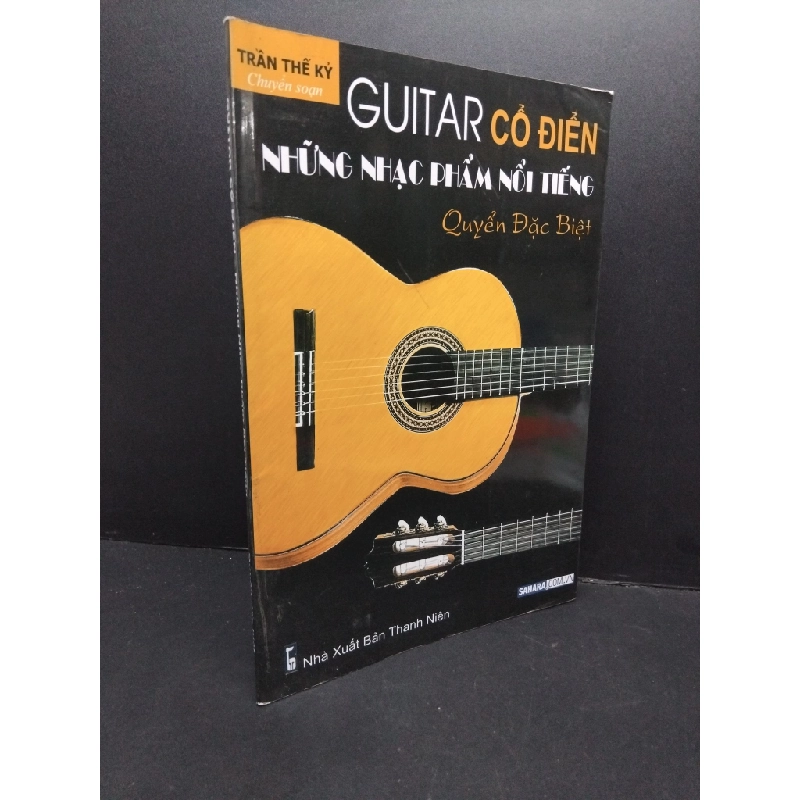 Guitar cổ điển những nhạc phẩm nổi tiếng quyển đặc biệt mới 80% ố nhẹ 2016 HCM2809 Trần Thế Kỷ KỸ NĂNG 295840