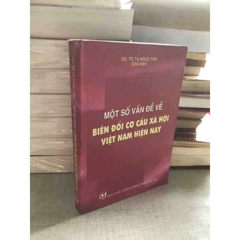 Một số vấn đề về biến đổi cơ cấu xã hội Việt Nam hiện nay 782107