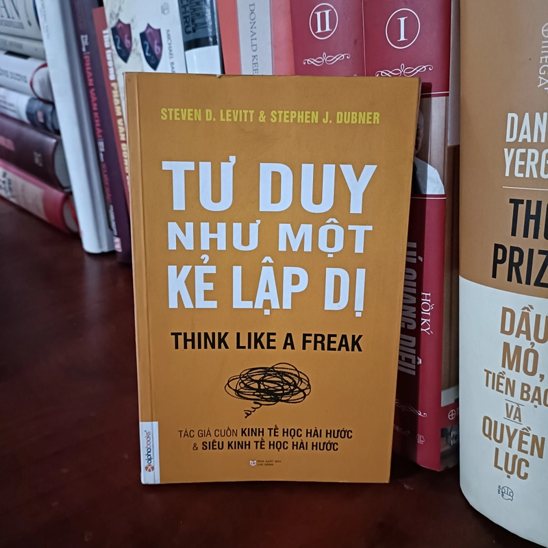Tư duy như một kẻ lập dị (Think like a freak) - Steven Levitt & Stephen Dubner 493787