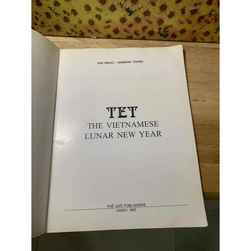 TẾT, The Vietnamese Lunar New Year - Hữu Ngọc, Barbara Cohen 553465