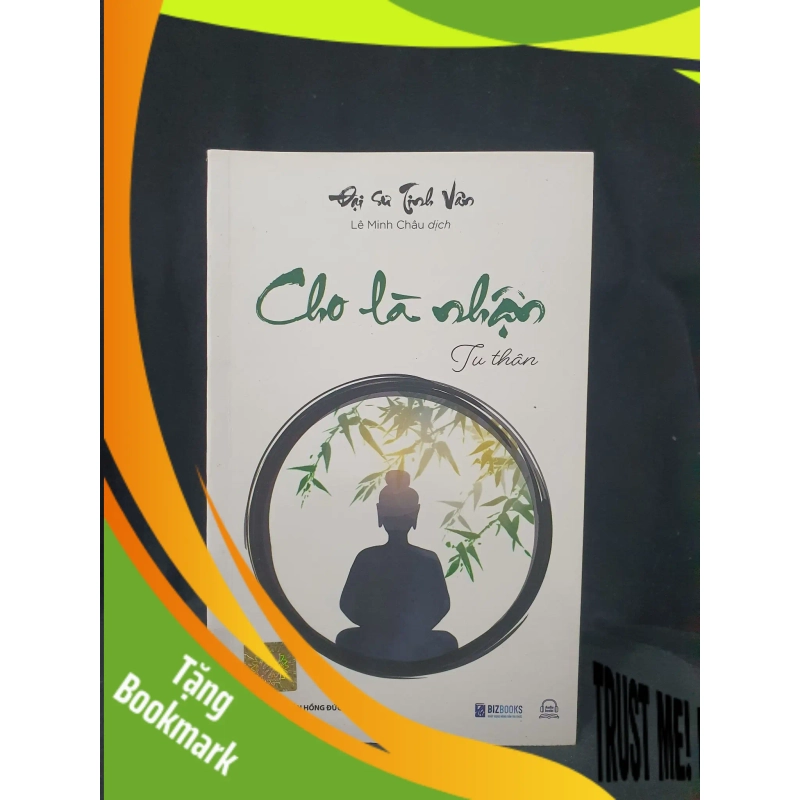(TẶNG BOOKMARK) Cho là nhận tu thân mới 90% 2023 -RBK2705 Đại sư Tinh Vân SÁCH TÂM LINH - TÔN GIÁO - THIỀN 941258