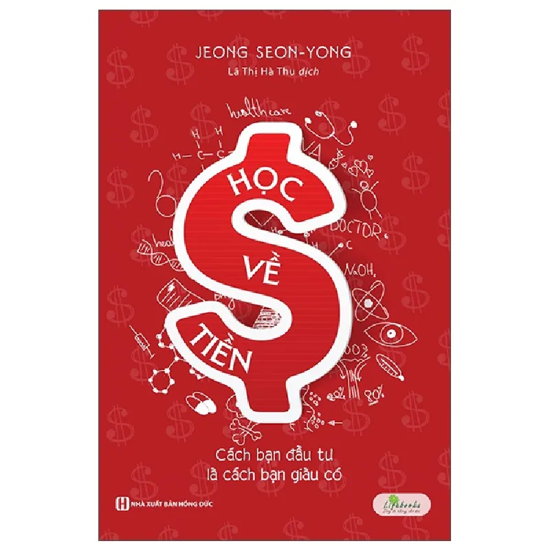 Học Về Tiền - Cách Bạn Đầu Tư Là Cách Bạn Giàu Có (Tái Bản 2023) - Jeong Seon Yong 690484