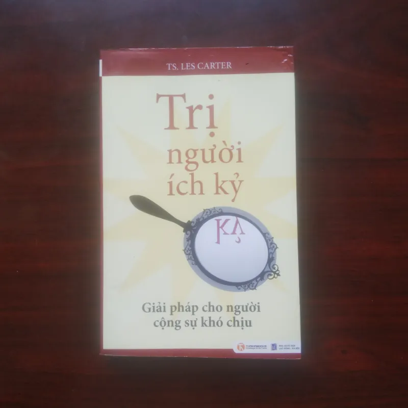 [Sách Tâm Lý] Trị Người Ích Kỷ (Les Carter) 976736