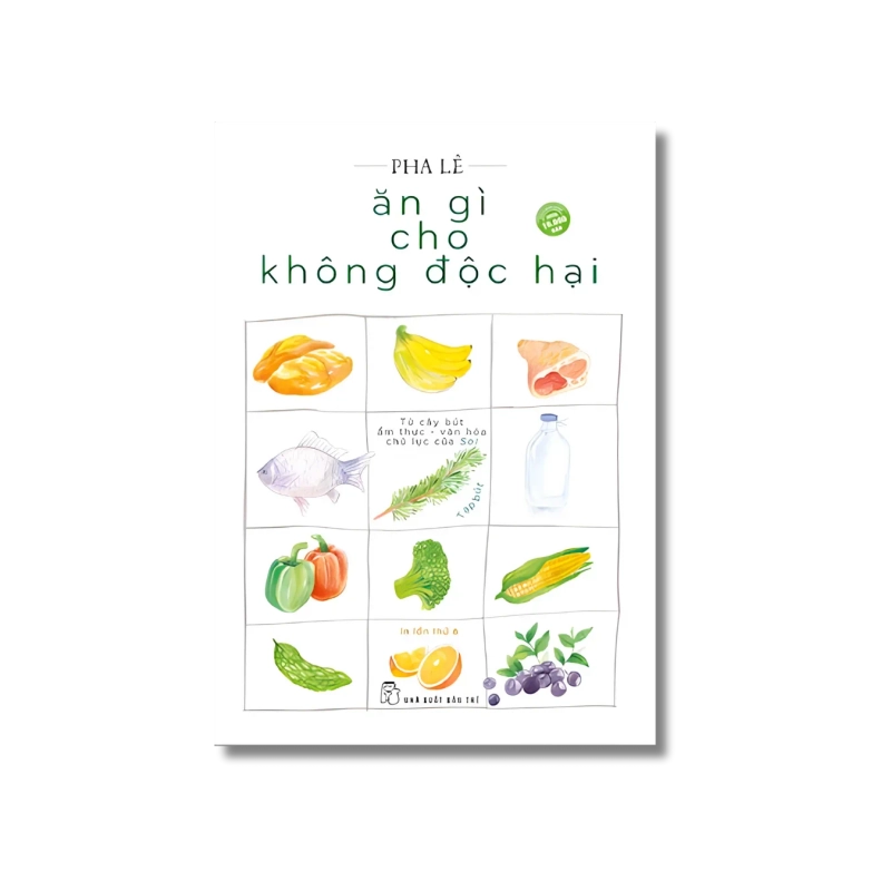 Ăn gì cho không độc hại - Lê Ngọc Pha Lê Vanvosach 723966
