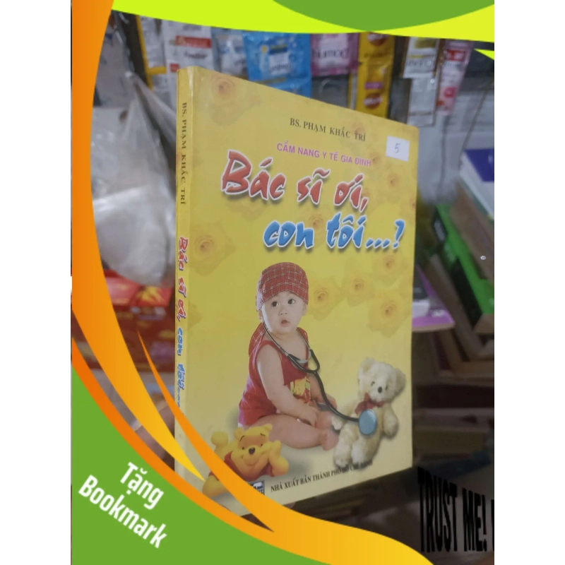 (TẶNG BOOKMARK) Bác sĩ ơi con tôi - Khắc Trí 2002 mới 80% ố Sách dinh dưỡng - sức khỏe cho bé RBK2702 938990