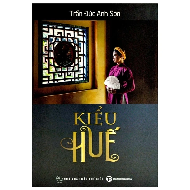 Kiểu Huế (Bìa Cứng) - Trần Đức Anh Sơn 402194