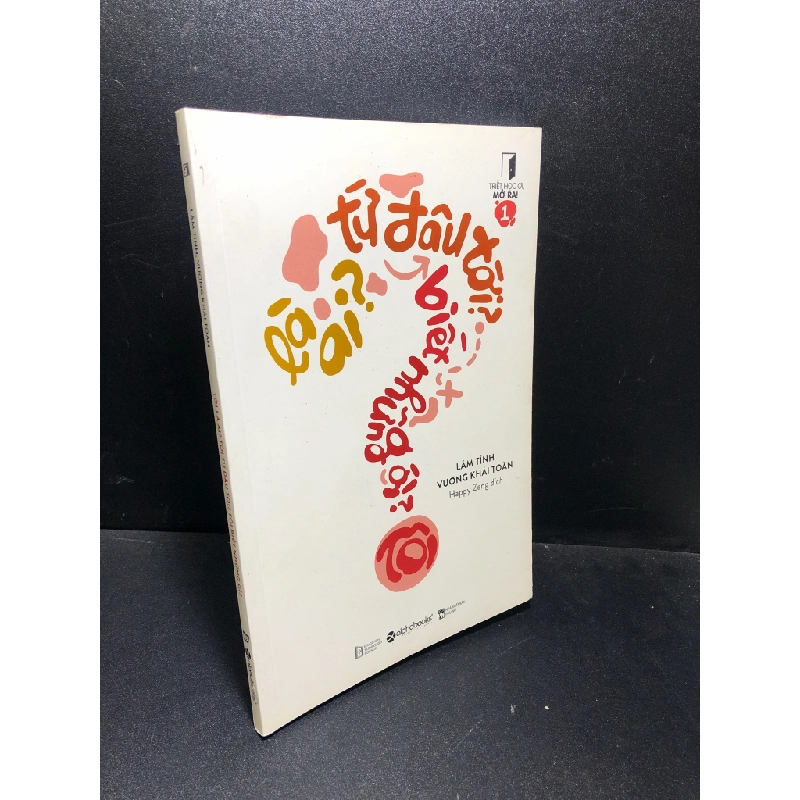 [59K/kg] Tôi là ai tôi từ đâu tới tôi biết những gì tập 1 Lâm Tĩnh Vương Khải Toàn 2018 mới 80% bẩn bìa ố nhẹ HCM 0611 436958