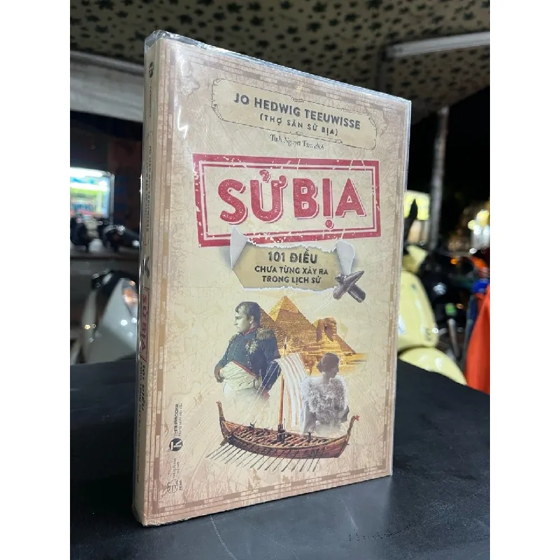 Sử bịa: 101 điều chưa từng xảy ra trong lịch sử - Jo Hedwig Teerwisse 693365