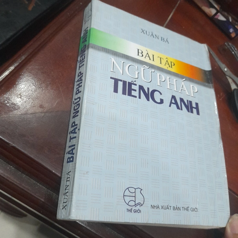 Xuân Bá - BÀI TẬP NGỮ PHÁP TIẾNG ANH 308900