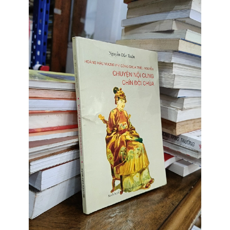 Chuyện nội cung chín đời Chúa - Nguyễn Đắc Xuân 127795