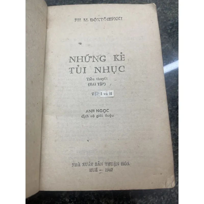 Những kẻ tủi nhục Fyodor Dostoevsky xb 1987 757546