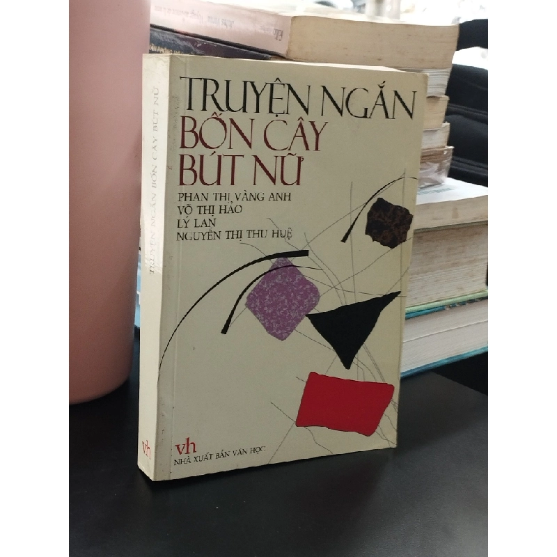 Truyện ngắn bốn cây bút nữ - Nhiều tác giả 363084