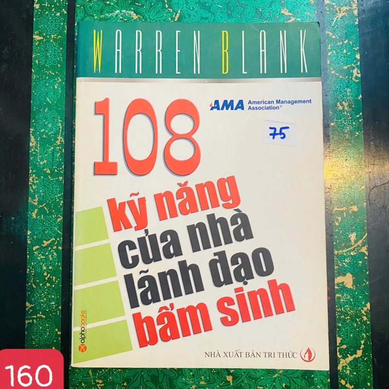 108 Kỹ Năng Của Nhà Lãnh Đạo Bẩm Sinh -  WARREN BLANK(Tác giả) - SỐ 160 383094