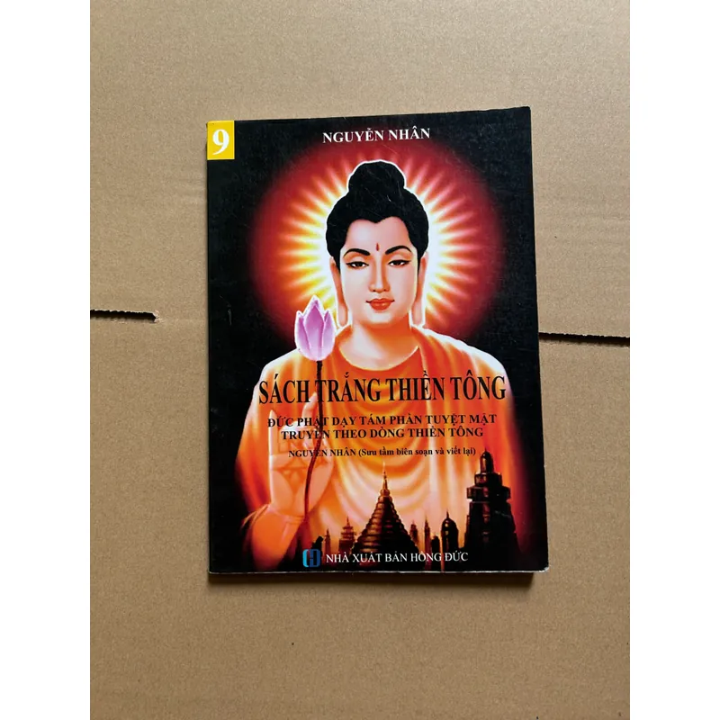 SÁCH TRẮNG THIỀN TÔNG - ĐỨC PHẬT DẠY TÁM PHẦN TUYỆT MẬT TRUYỀN THEO DÒNG THIỀN TÔNG 687341