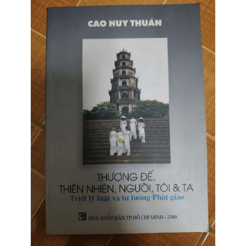 Thượng đế, thiên nhiên, con người, tôi và ta  - Xb 2000 - 184 trang - LỊCH SỬ - CHÍNH TRỊ - TRIẾT HỌC - ANTQ2011-50 Blogmeo 281125 710952