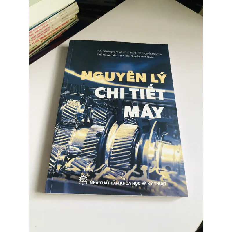 📘 NGUYÊN LÝ CHI TIẾT MÁY – ThS. Trần Ngọc Nhuần, TS. Nguyễn Hữu Thật 600181