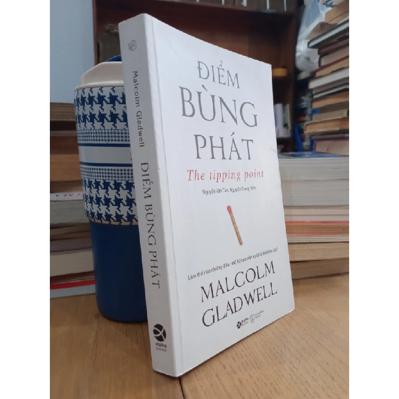 Điểm Bùng Phát - The Tipping Point - Malcolm Gladwel 126627