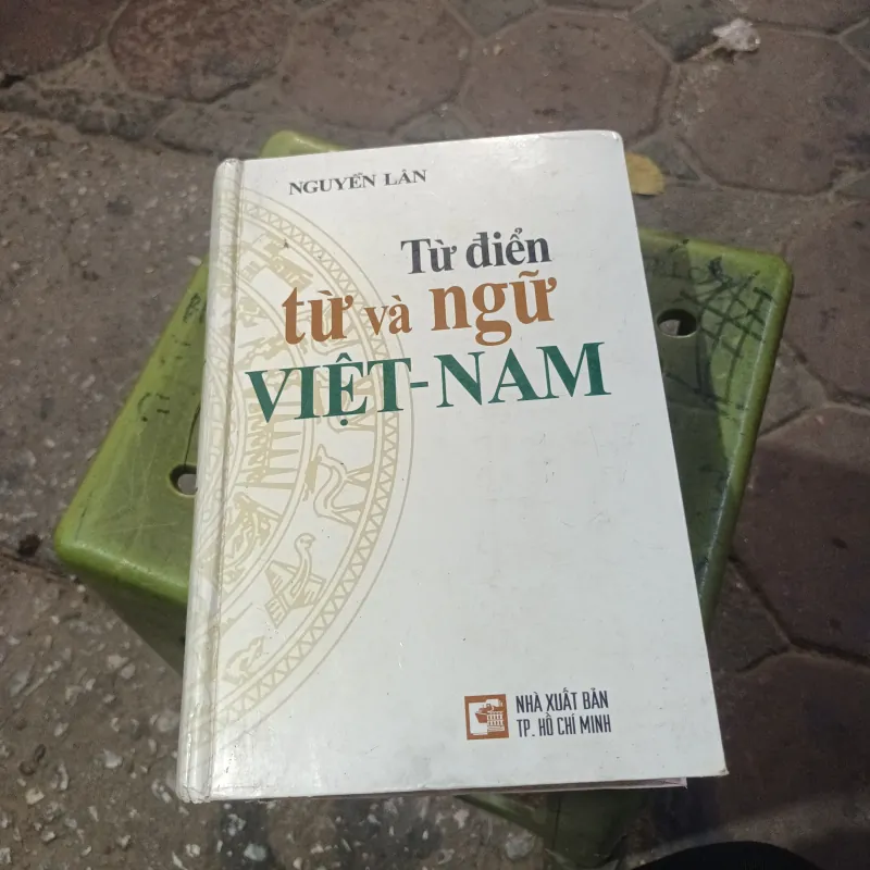 Từ Điển Từ Và Ngữ Việt - Nam - Nguyễn Lân 1011377