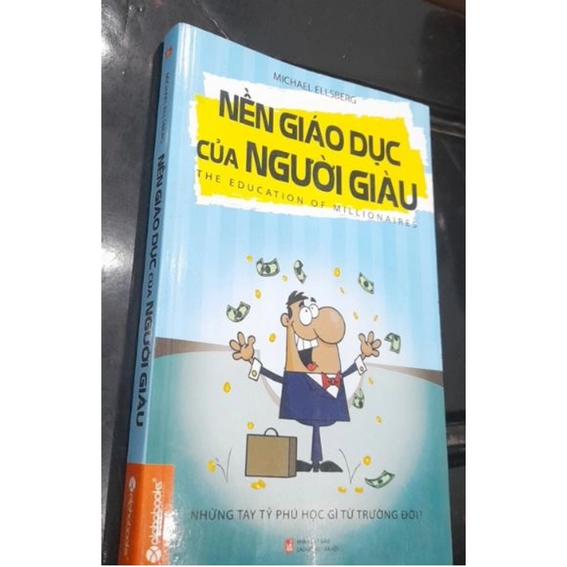 Michael Ellsberg - Nền GIÁO DỤC của NGƯỜI GIÀU 544187