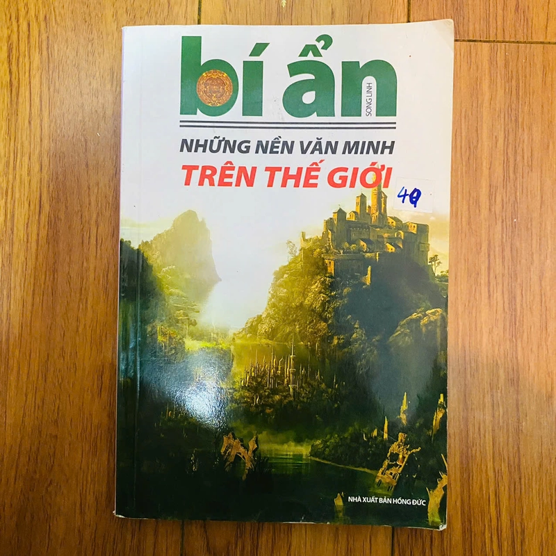 BÍ ẨN NHỮNG NỀN VĂN MINH TRÊN THẾ GIỚI -  Song Linh (Biên Soạn) 377623