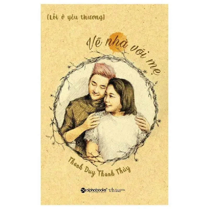 Lỗi Ở Yêu Thương - Về Nhà Với Mẹ, Mới 90% (Gio) 977732