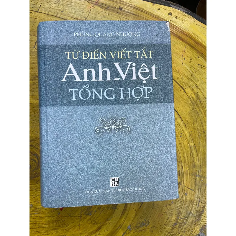 TỪ ĐIỂN VIẾT TẮT ANH - VIỆT TỔNG HỢP- PHÙNG QUANG NHƯỢNG 730284