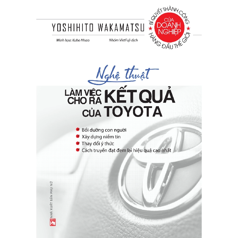 Bộ sách Toyota - Nghệ thuật làm việc cho ra kết quả của Toyota (TB-2020) - Yoshihito Wakamatsu 520614